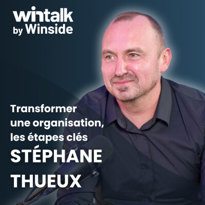 Transformer une organisation : tout commence bien avant la technique - ITW Stéphane Thueux cover