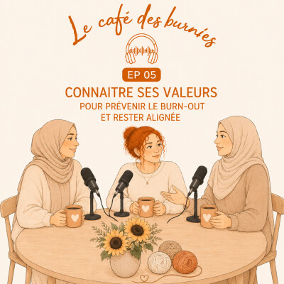 EP 05 CONNAITRE SES VALEURS POUR PRÉVENIR LE BURN-OUT ET RESTER ALIGNÉE cover