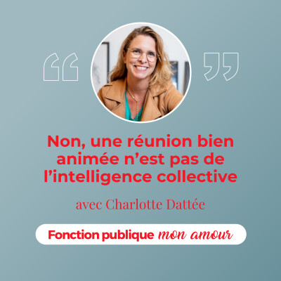 Non, une réunion bien animée n’est pas de l’intelligence collective avec Charlotte Dattée cover