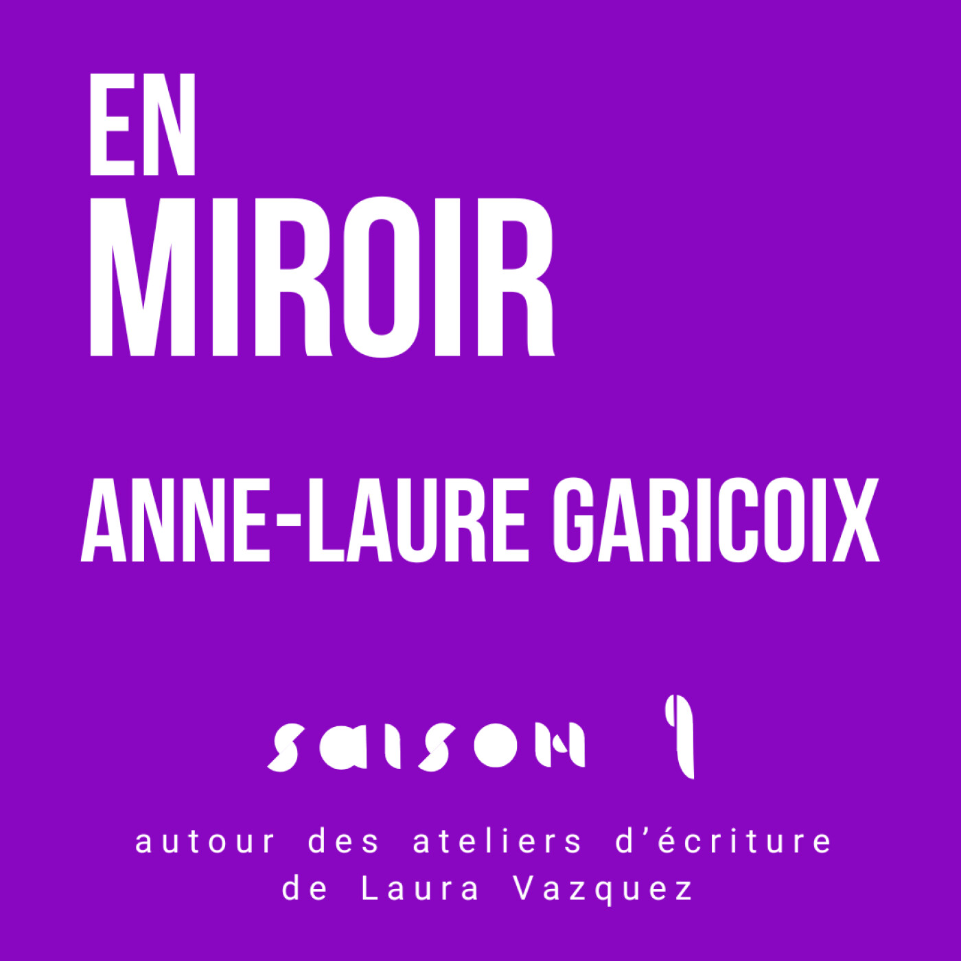 Anne-Laure Garicoix - autour des ateliers d'écriture de Laura Vazquez