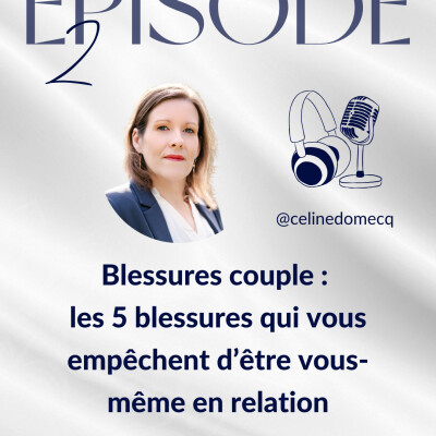 Blessures couple : les 5 blessures qui vous empêchent d’être vous-même en relation cover