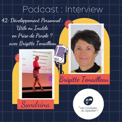 42 : Développement Personnel : Utile ou Inutile en Prise de Parole ? avec Brigitte Tenailleau cover