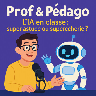 S2-E9 - IA : moteur pédagogique ou distraction de l’année ? cover