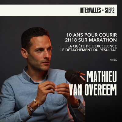 S1EP2 - Mathieu Van Overeem | 10 ans pour courir 2h18 sur marathon cover