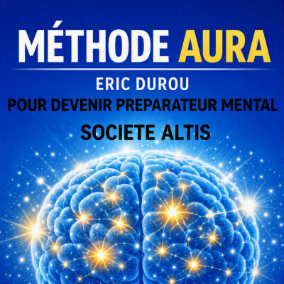 PREPARATION MENTALE - SOCIETE ALTIS - METHODE AURA POUR DEVENIR PREPARATEUR MENTAL cover