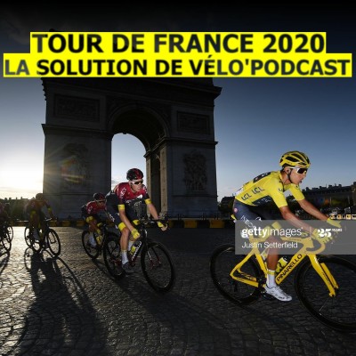 Débat : Le Tour de France 2020 doit-il se dérouler? Etre annulé? Reporté? - Vélo'Podcast n°7 cover