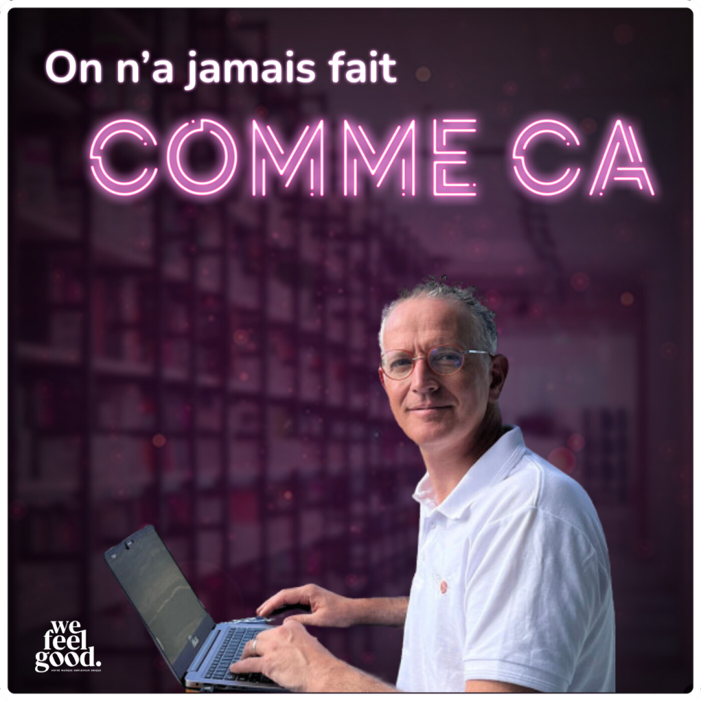 On n\'a jamais fait comme ça - Le podcast RH par & pour les DRH : 100% ressources humaines, recrutement, marque employeur, communication, IA