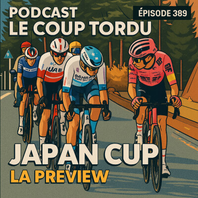COUP TORDU EPISODE 389 : JAPAN CUP 2025 LA PREVIEW cover