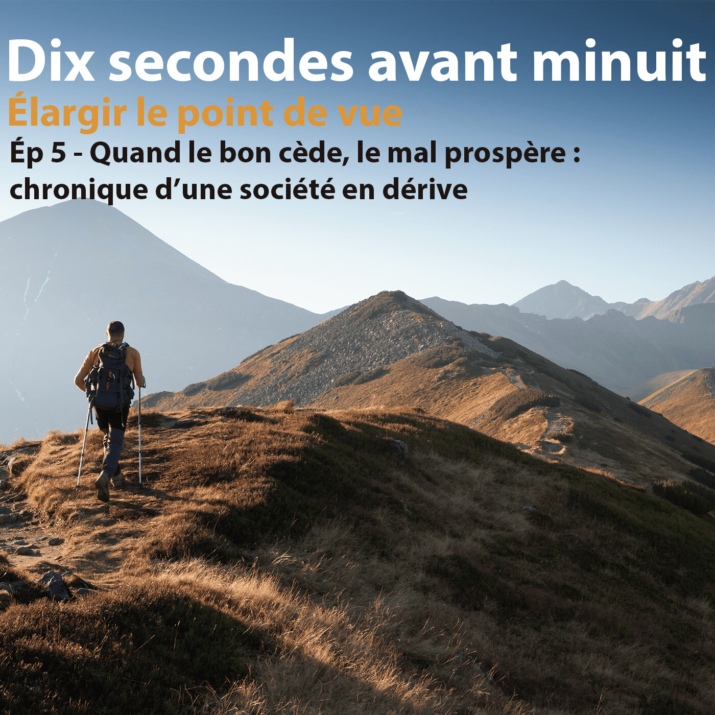 "Dix secondes avant minuit" - Ép 5 - Quand le bon cède, le mal progresse episode artwork