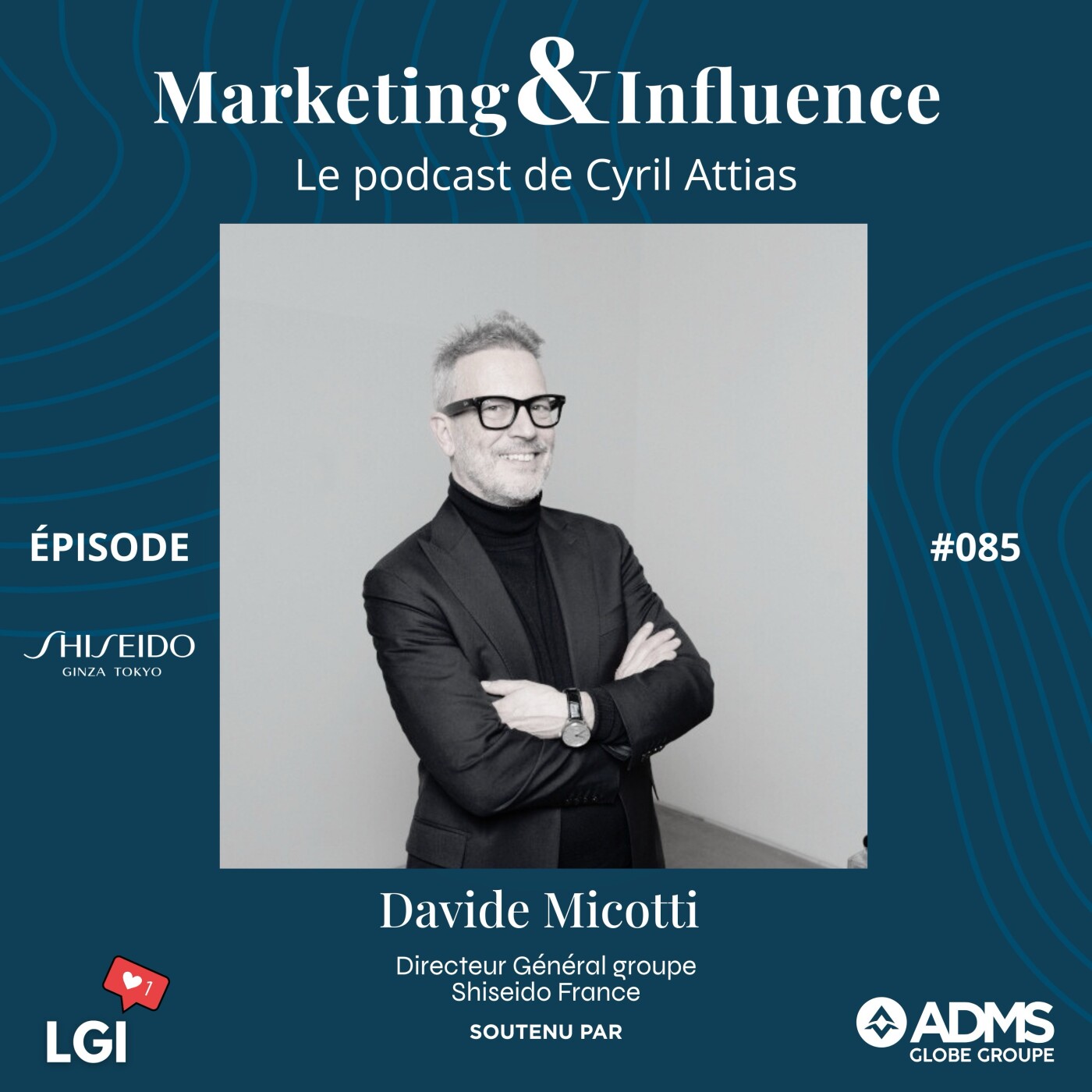 Marketing & Influence - le podcast de Cyril Attias