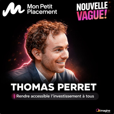 Nouvelle Vague! x Thomas Perret - CEO de Mon Petit Placement cover