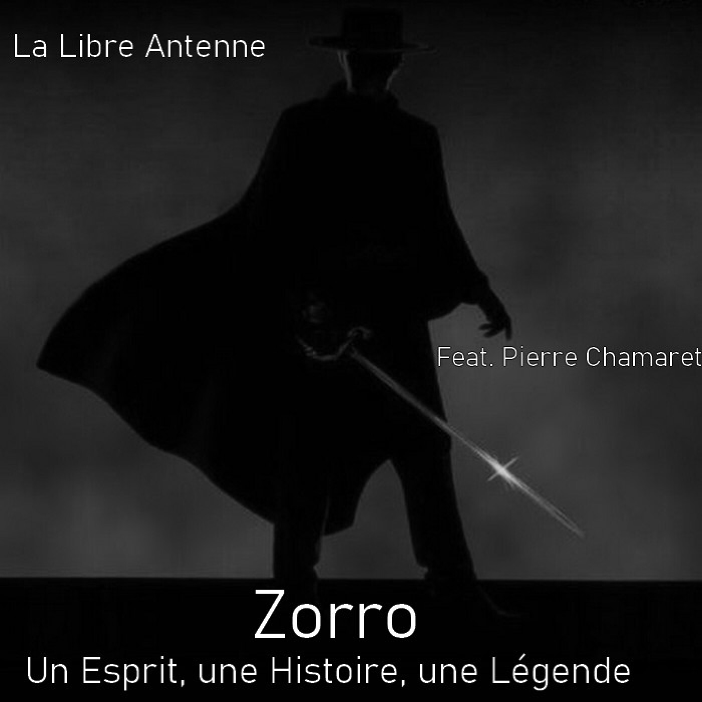 La Libre Antenne de Pelí : Zorro, un Esprit, une Histoire, une Légende