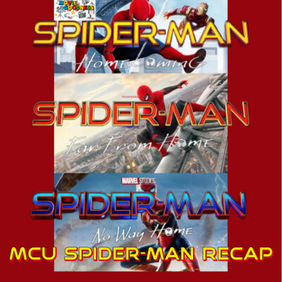 Recapping the MCU's Spider-Man Films cover