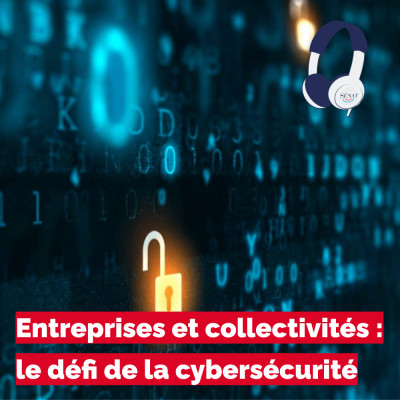 Entreprises et collectivités : le défi de la cybersécurité cover
