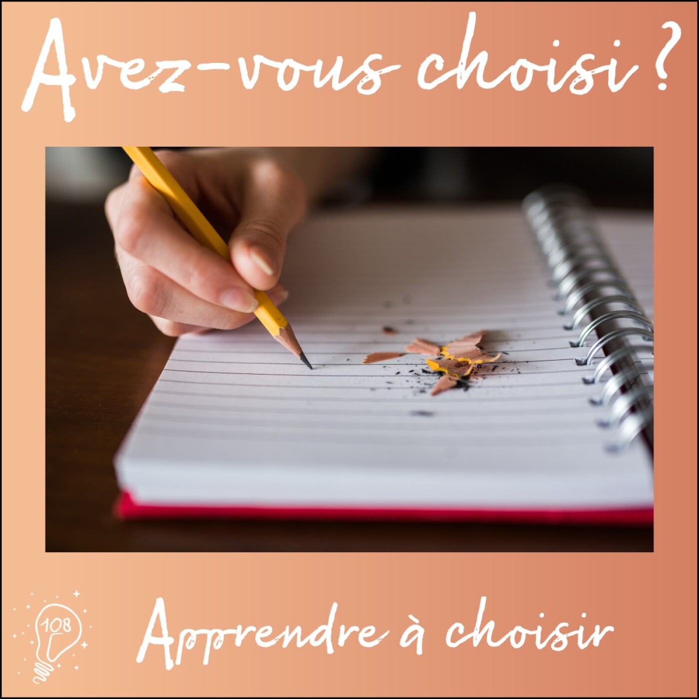 Avez-vous choisi ? - Episode 108 - Apprendre à choisir