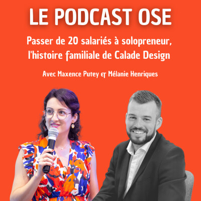 DUO #21 Passer de 20 salariés à solopreneur, l'histoire familiale de Calade Design - avec Maxence Putey cover