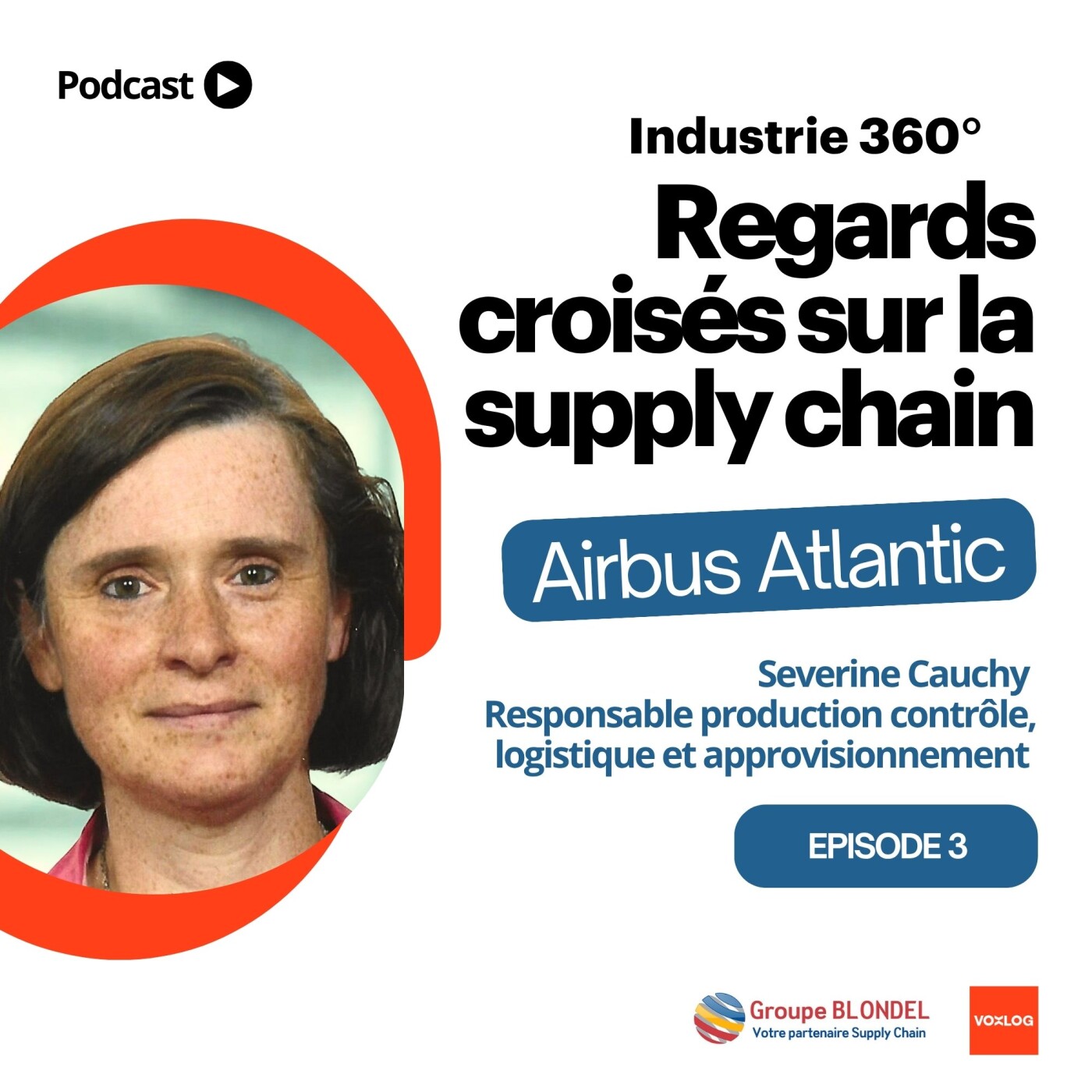 Industrie 360° - Regards croisés sur la supply chain - EP3 : Airbus Atlantic