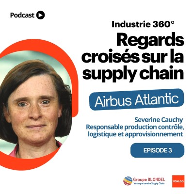 Industrie 360° - Regards croisés sur la supply chain - EP3 : Airbus Atlantic cover