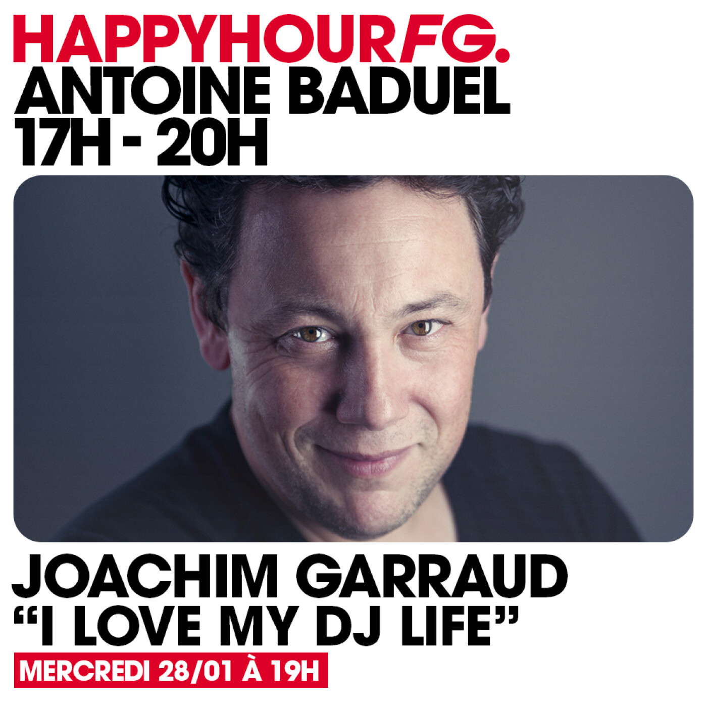 HAPPY HOUR FG AVEC ANTOINE BADUEL. L'INTERVIEW : JOACHIM GARRAUD episode artwork