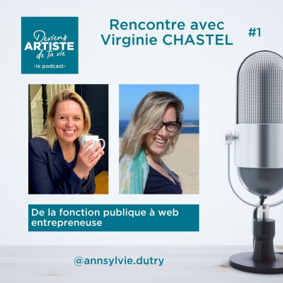 E101 : De la fonction publique à web entrepreneuse, rencontre avec Virginie CHASTEL ! cover