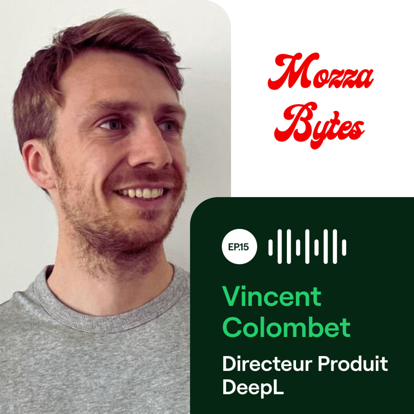 EP15 - Vincent Colombet, Directeur Produit chez DeepL episode artwork