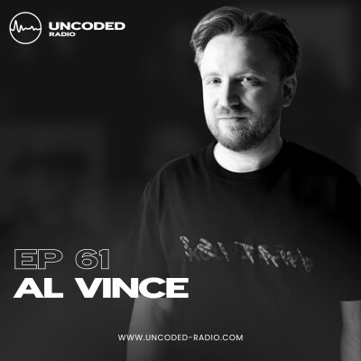 EP61 — Uncoded Radio presents Switch Code: Podcast Techno — Al Vince [Minimal & House] cover