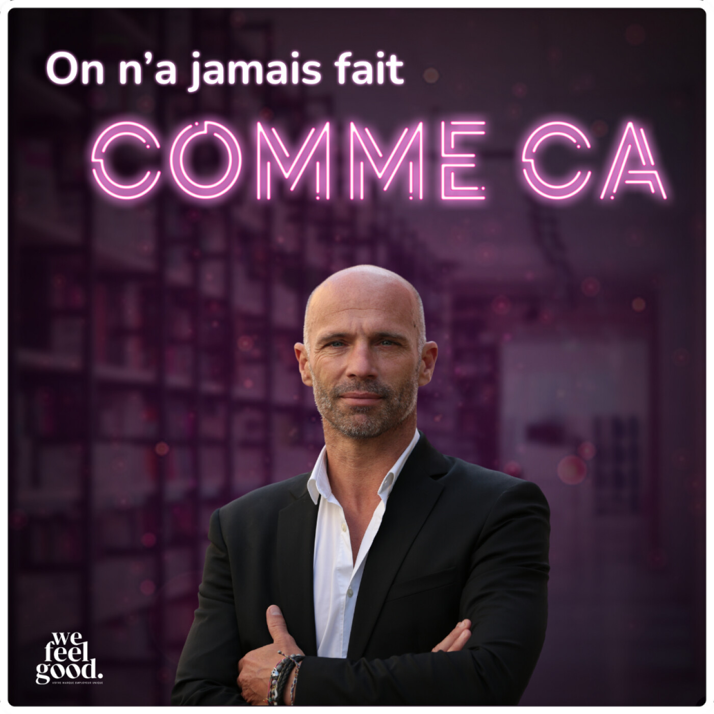On n\'a jamais fait comme ça - Le podcast RH par & pour les DRH : 100% ressources humaines, recrutement, marque employeur, communication, IA