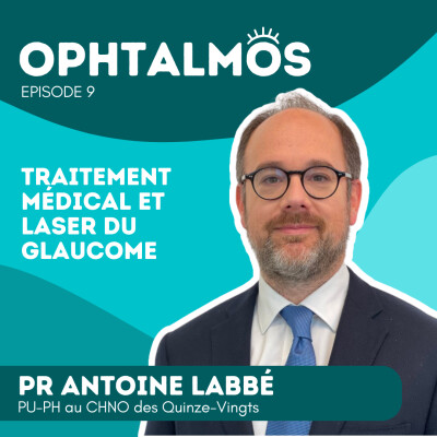 Traitement médical et laser du glaucome (partie 3) - Entretien avec le Pr Antoine Labbé cover