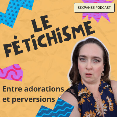 Episode 19 : Le fétichisme cover