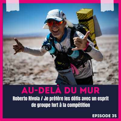 35 - Roberto Rivola / Je préfère les défis avec un esprit de groupe fort à la compétition cover