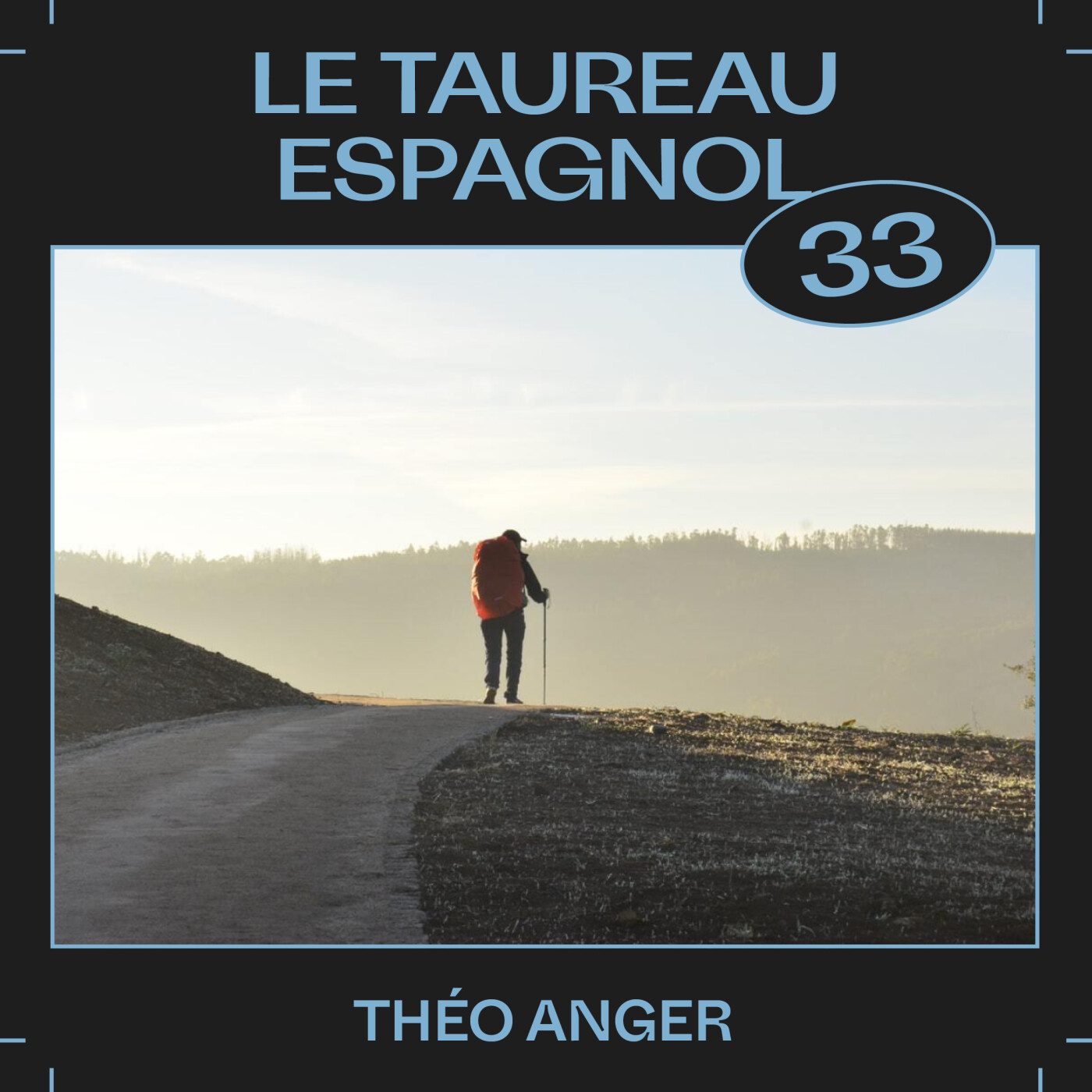 #33 â Le taureau espagnol, avec ThĂ©o Anger