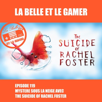 Episode 119: Mystère sous la neige avec The Suicide of Rachel Foster cover