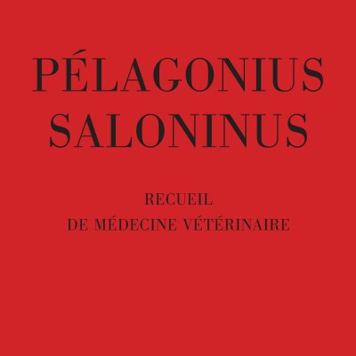 Pelagonius Saloninus - Recueil de médecine vétérinaire cover