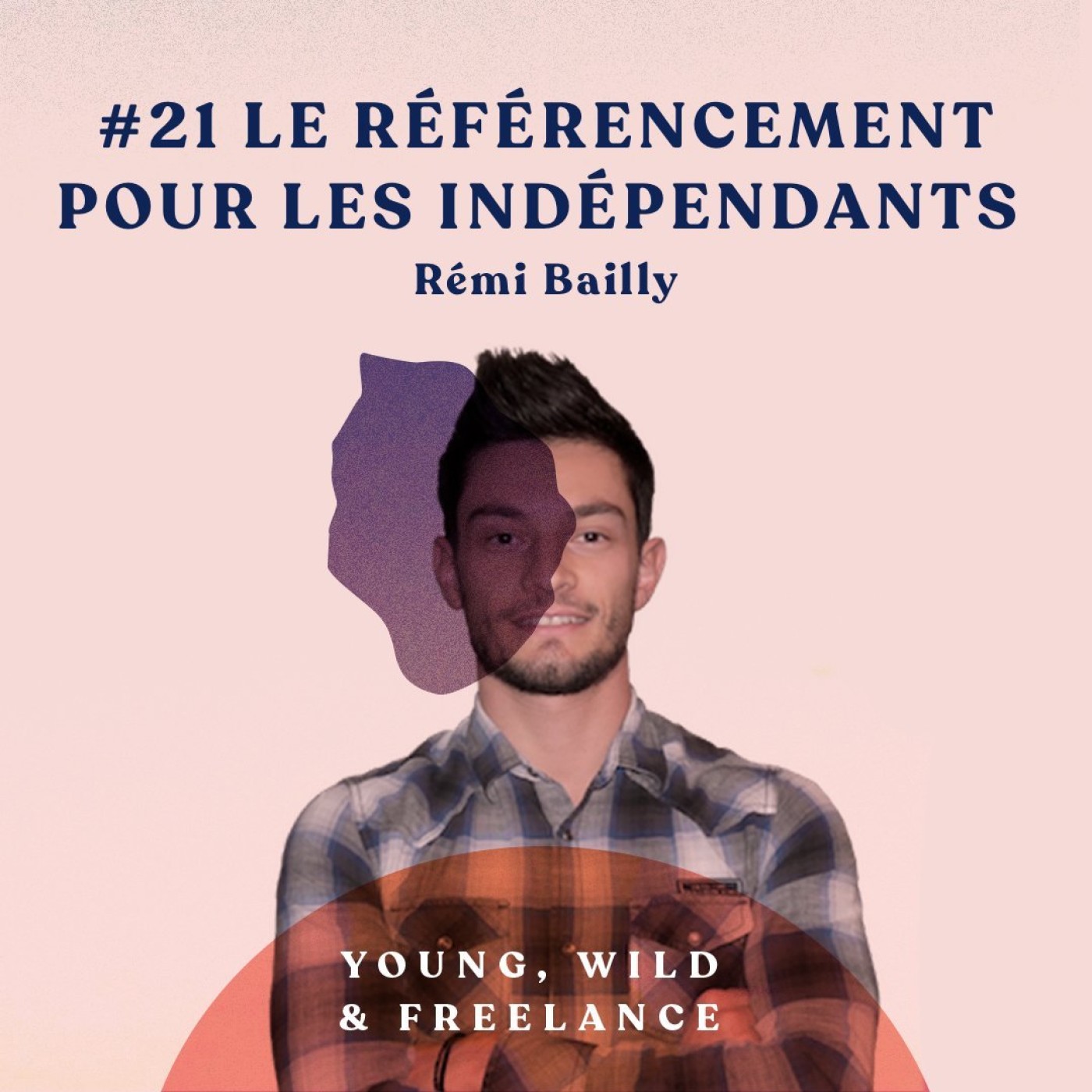 21. Le référencement pour les indépendants - avec Rémi Bailly episode artwork