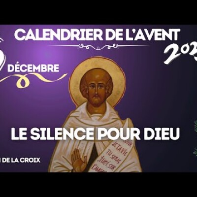 Calendrier de l'Avent | St Jean de la Croix, Le Silence pour Dieu • 9 décembre 🕯️🎄 cover