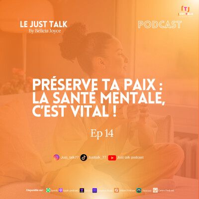 Ep 14 : Préserve ta paix : la santé mentale, c’est vital ! cover