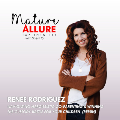 Reneé Rodriguez: Navigating Narcissistic Co-Parenting & Winning the Custody Battle for Your Children (Rerun) cover