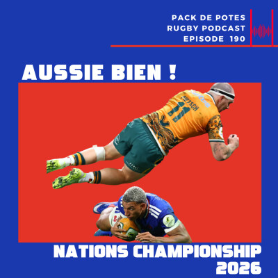 Ep. 190 : Aussie bien ! XV de France / Nations Championship 2026 cover
