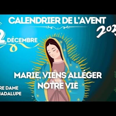 Calendrier de l'Avent | Notre Dame de Guadalupe : Histoire & Prière • 12 décembre 🕯️🎄 cover
