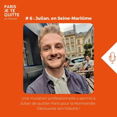 #06 - Julian a quitté Paris pour la Seine-Maritime cover