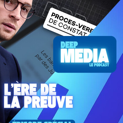 Affaire Bardella : à l'heure de l'IA, comment prouver qu'un document est vrai ? 🎙️ Deep Media 🎧 cover