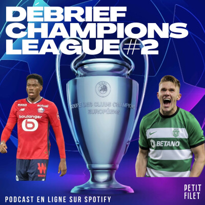 Débrief Champions League #2 - Petit Filet cover