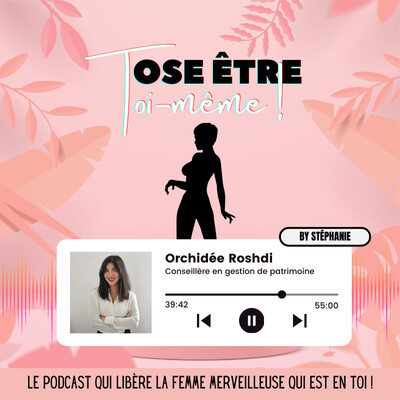 Oser la liberté financière avec Orchidée Roshdi Conseillère en gestion de patrimoine cover