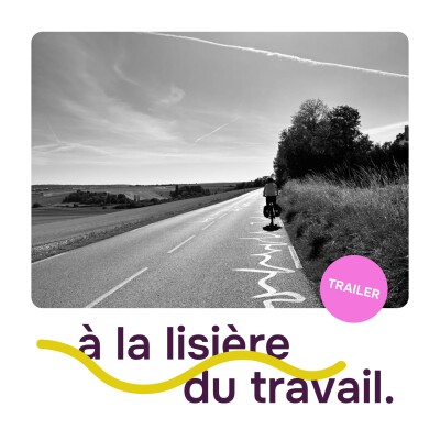 À la lisière du travail - Le Trailer cover