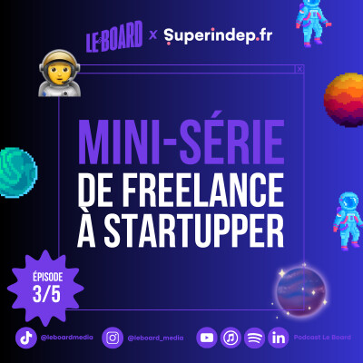3/5 🧑‍🚀- De freelance à startupper : stratégies pour scaler avec Émilien de Superindep.fr cover