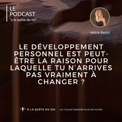 Et si le développement personnel était la raison pour laquelle tu n’arrives  pas vraiment à changer ? cover