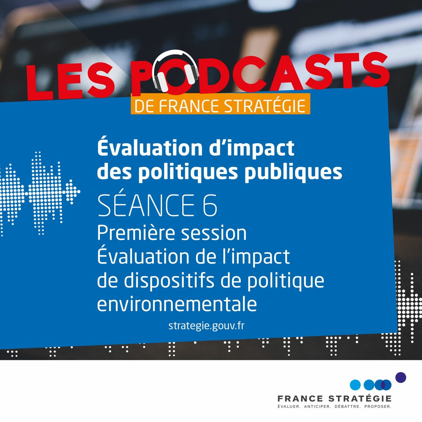 Évaluation d'impact des politiques publiques - Quels sont les défis de l’évaluation d’impact ? 1/2 episode artwork