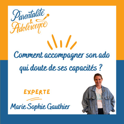 REDIFFUSION 213. Comment accompagner son ado qui doute de ses capacités ? cover
