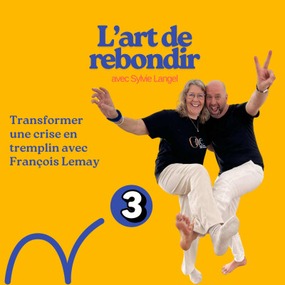 Transformer une crise en tremplin avec François Lemay cover