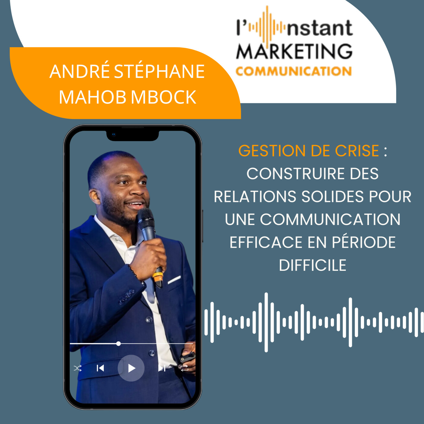 103. Gestion de crise : Construire des relations solides pour une communication efficace en période difficile